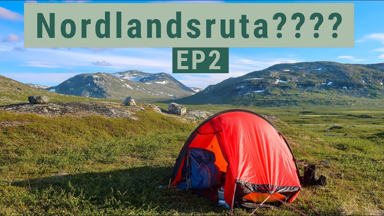 Nordlandsruta EP2, Sore feet & magic mountains. (English Subtitles)