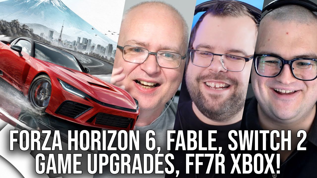 DF Direct Weekly #248: Forza Horizon 6, Fable, FF7R Xbox, Switch 2 Game Boosts, Saturn Ray Tracing!