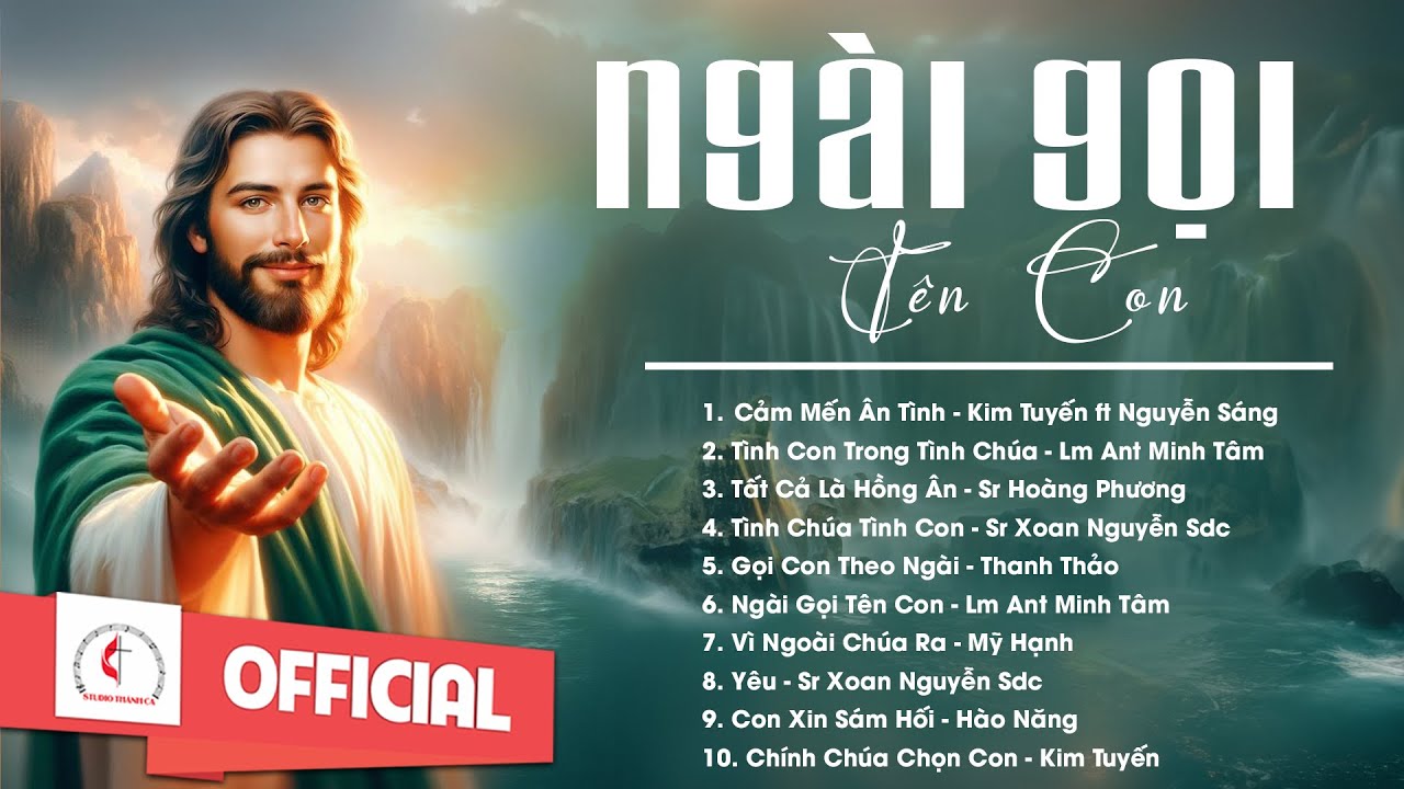 Album Liên Khúc Thánh Ca | Ngài Gọi Tên Con | Những Bài Thánh Ca Cầu Nguyện Hay Nhất |