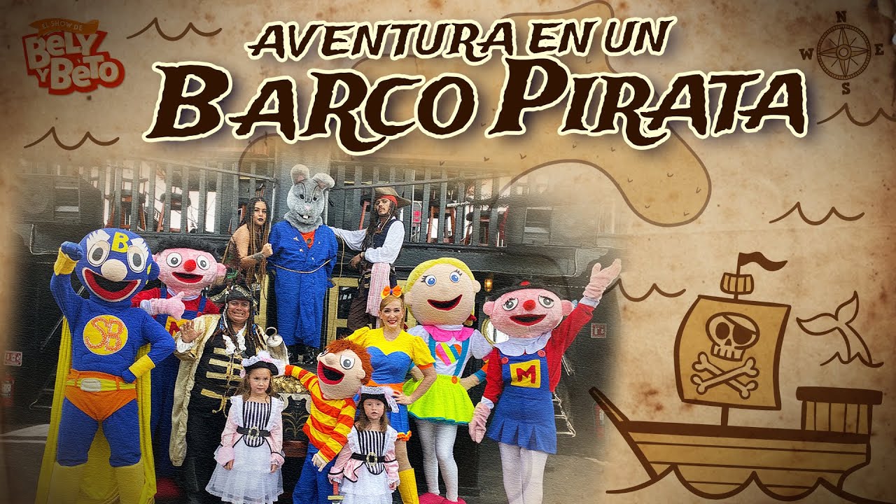 Aventura en un Barco Pirata - Bely y Beto