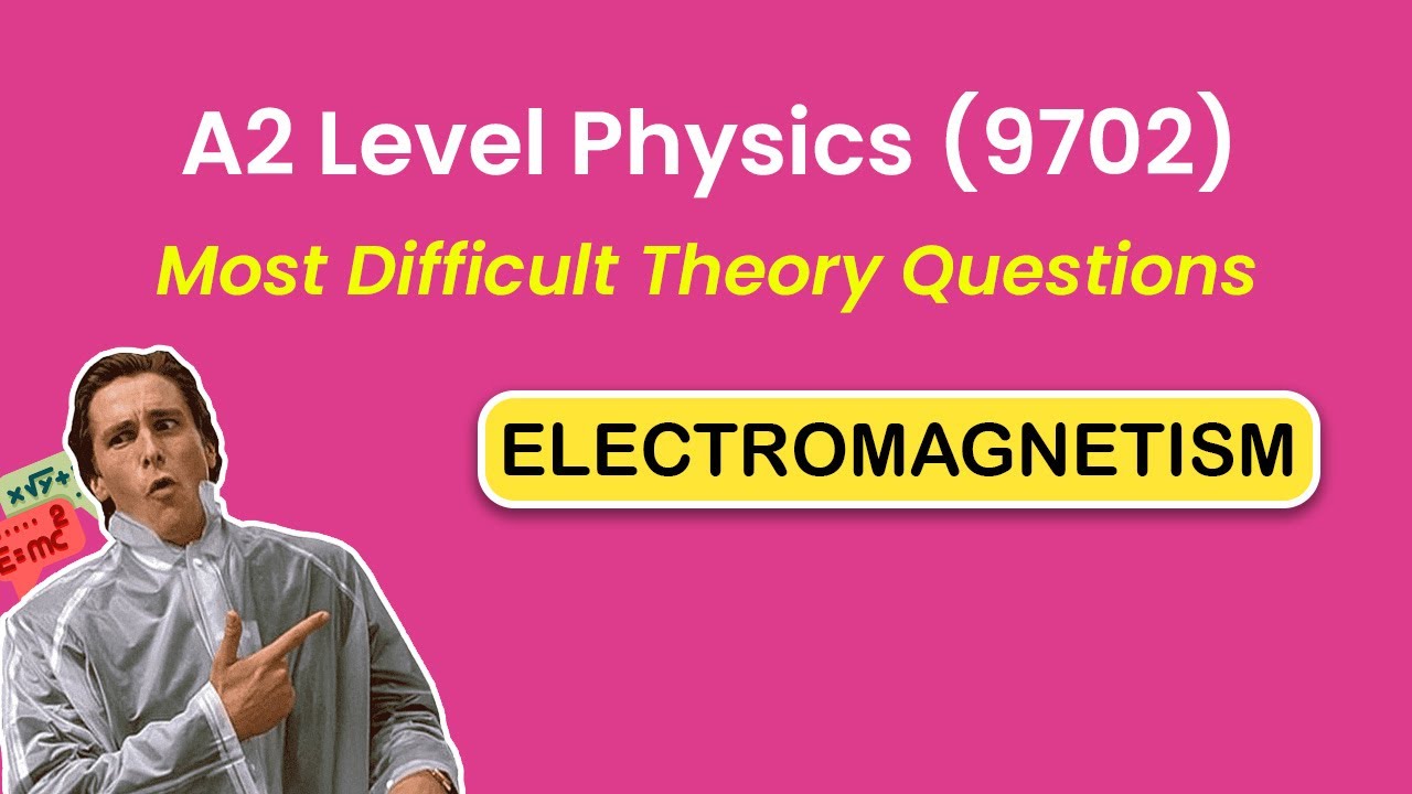 A2 Level Physics (9702) | Electromagnetism Past Papers