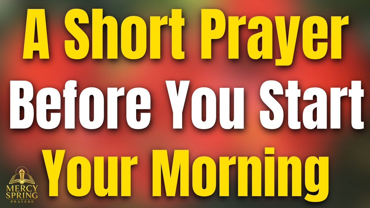 Pray This Before You Start Your Day 🙏 | A Powerful Morning Prayer for Blessing