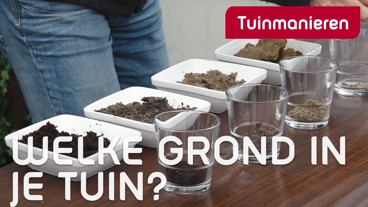 Welke grondsoort heb je in de tuin? Gewoon testen!