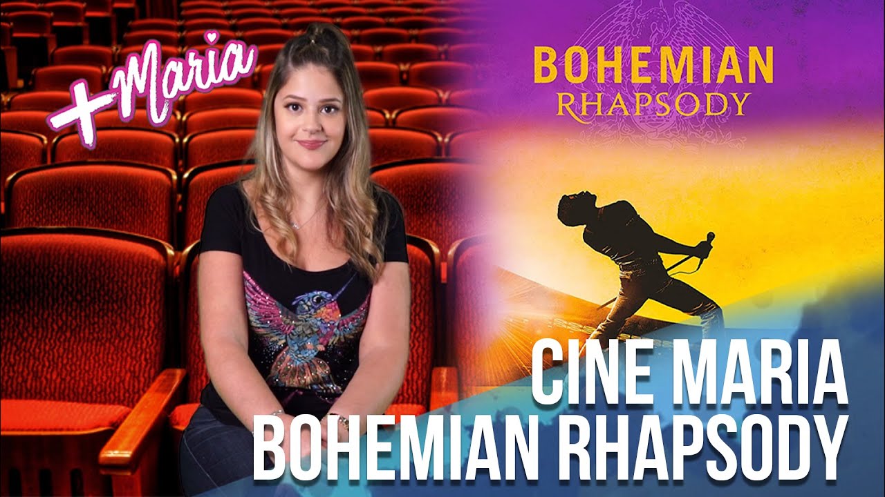 Cine Maria Bohemian Rhapsody