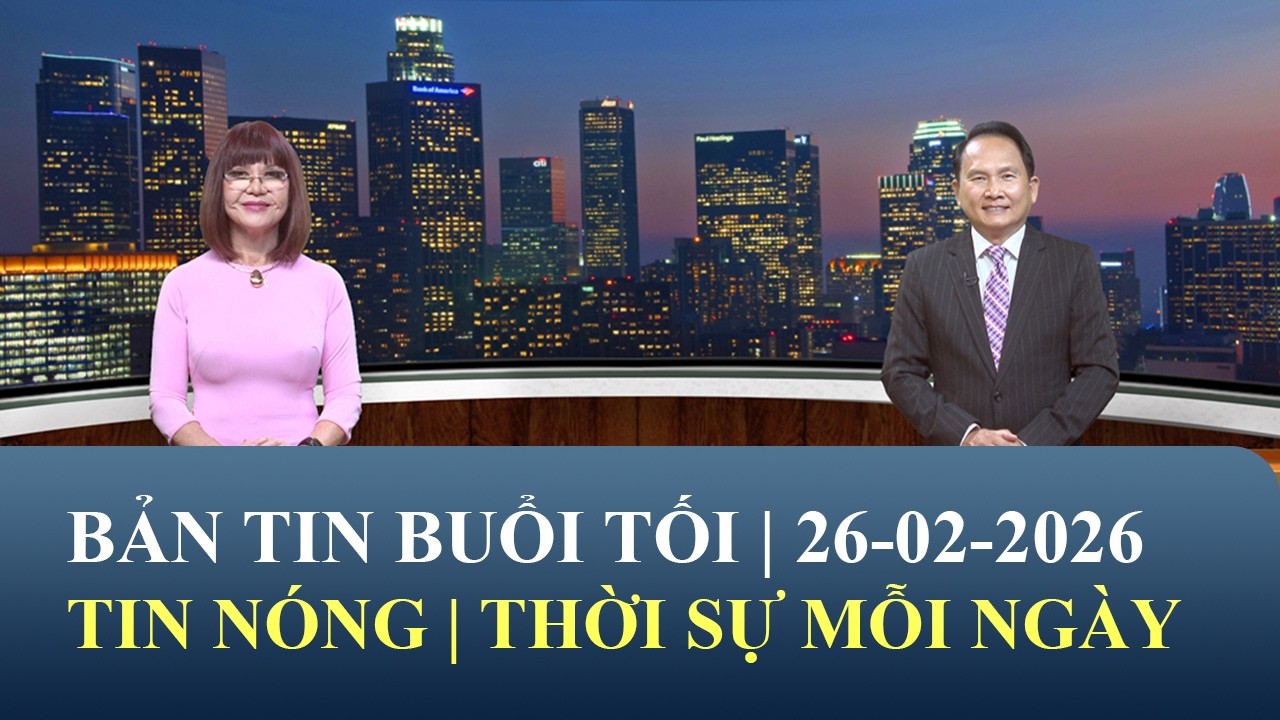 Thời Sự Buổi Tối | 26/02/2026 | FULL🔴