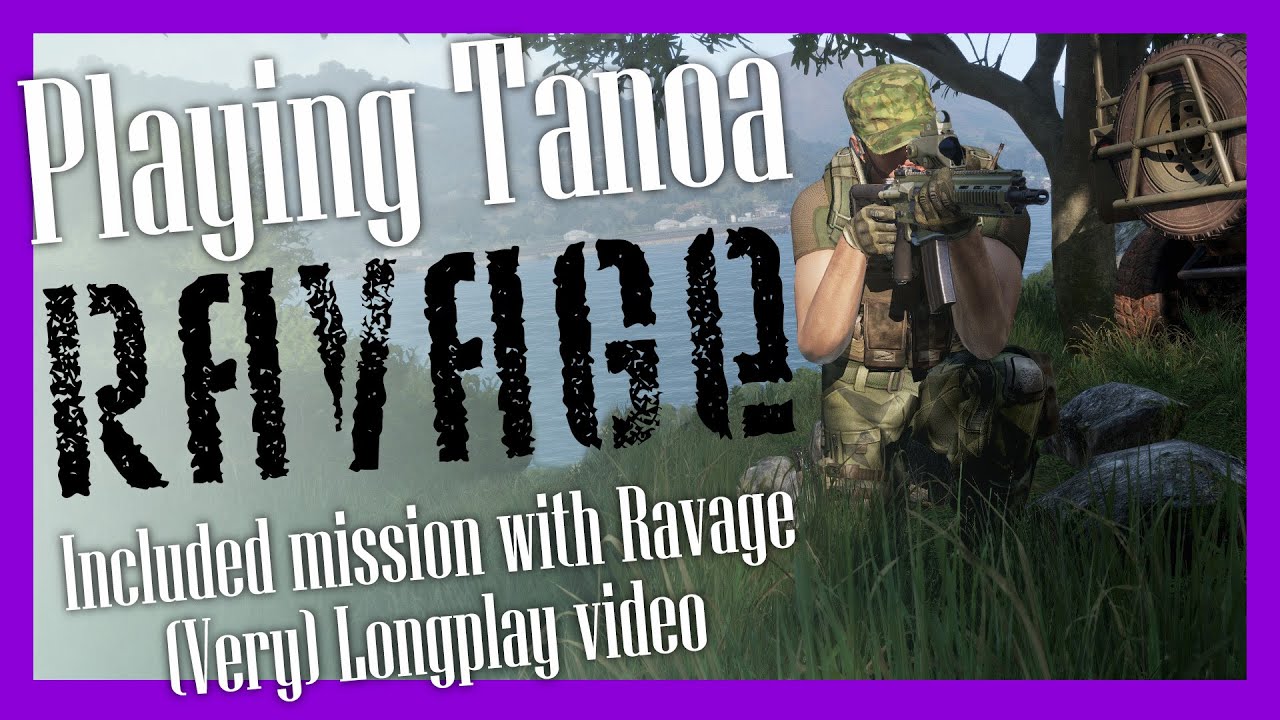 Ravage Tanoa mission long playthrough