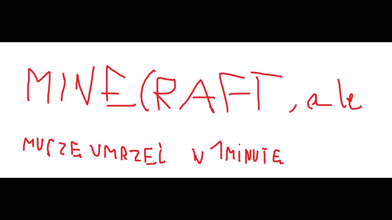 MINECRAFT , ale jak zginę w mniej niż minutę dajesz suba (:
