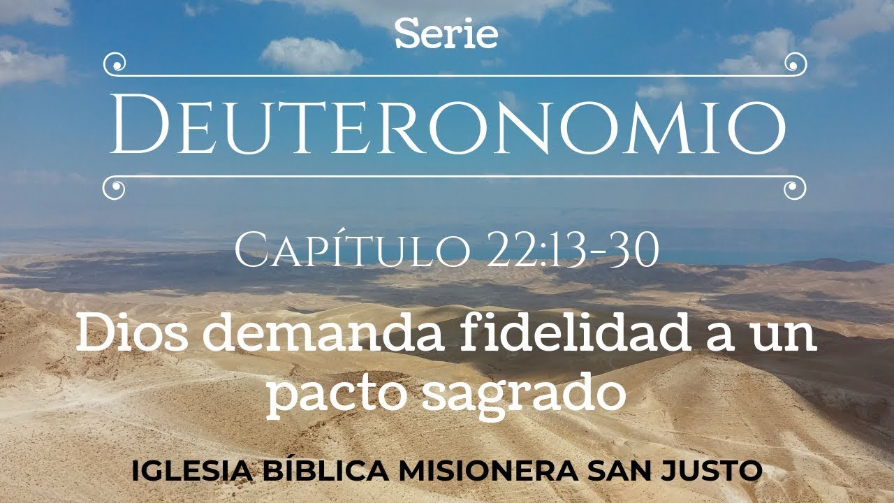 Deuteronomio 22:13-30 | Dios demanda fidelidad a un pacto sagrado