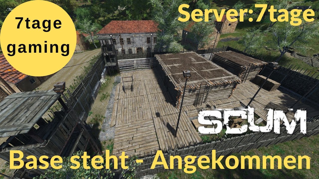 BASE STEHT - ANGEKOMMEN ⭐ #74 ⭐ 7tage-gaming Patch 0.75 ⭐ gameplay deutsch ⭐ SCUM