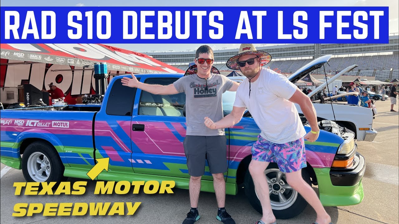The RADDEST S-10 Debuts At TEXAS MOTOR SPEEDWAY For LS Fest Texas