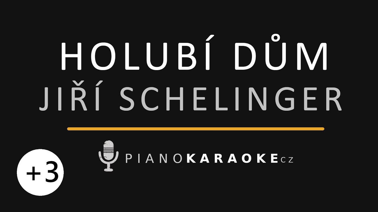 Jiří Schelinger - Holubí dům (Vyšší tónina) | Piano Karaoke Instrumental