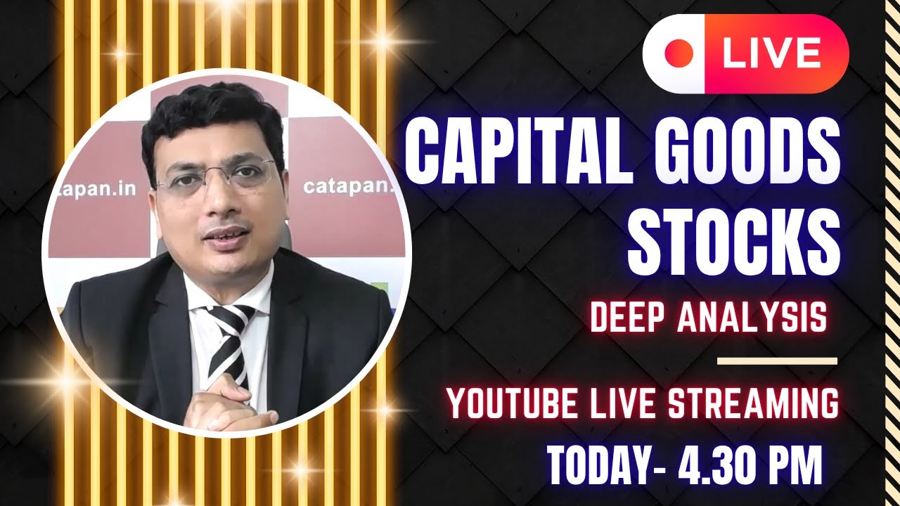 Capital Goods Stocks &ndash; Deep Analysis