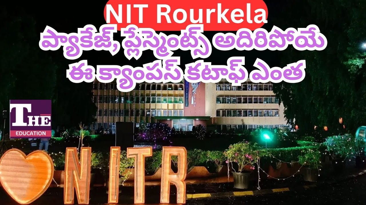 NIT Rourkela Cutoff, Courses & Placements | JEE Mains 2026 Guide for Top NIT Admission