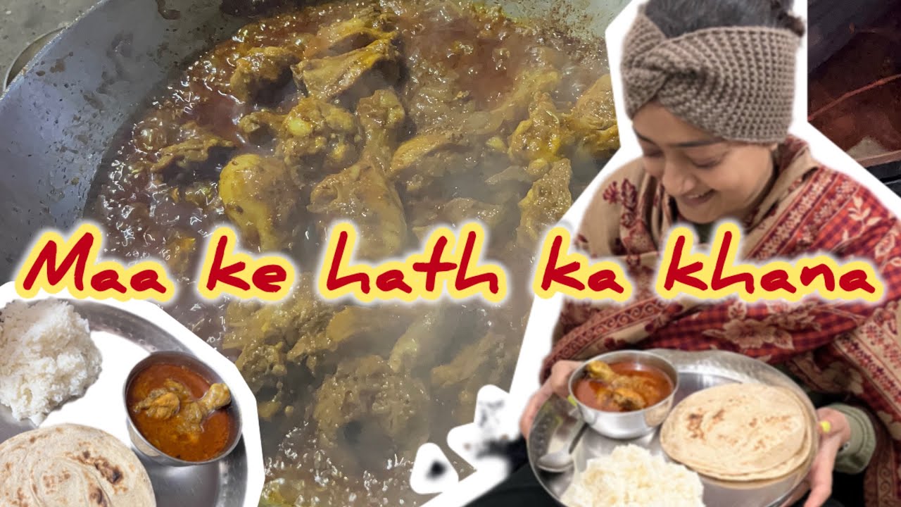 Maa ke hath ka khana | chicken curry | chulhe ki roti