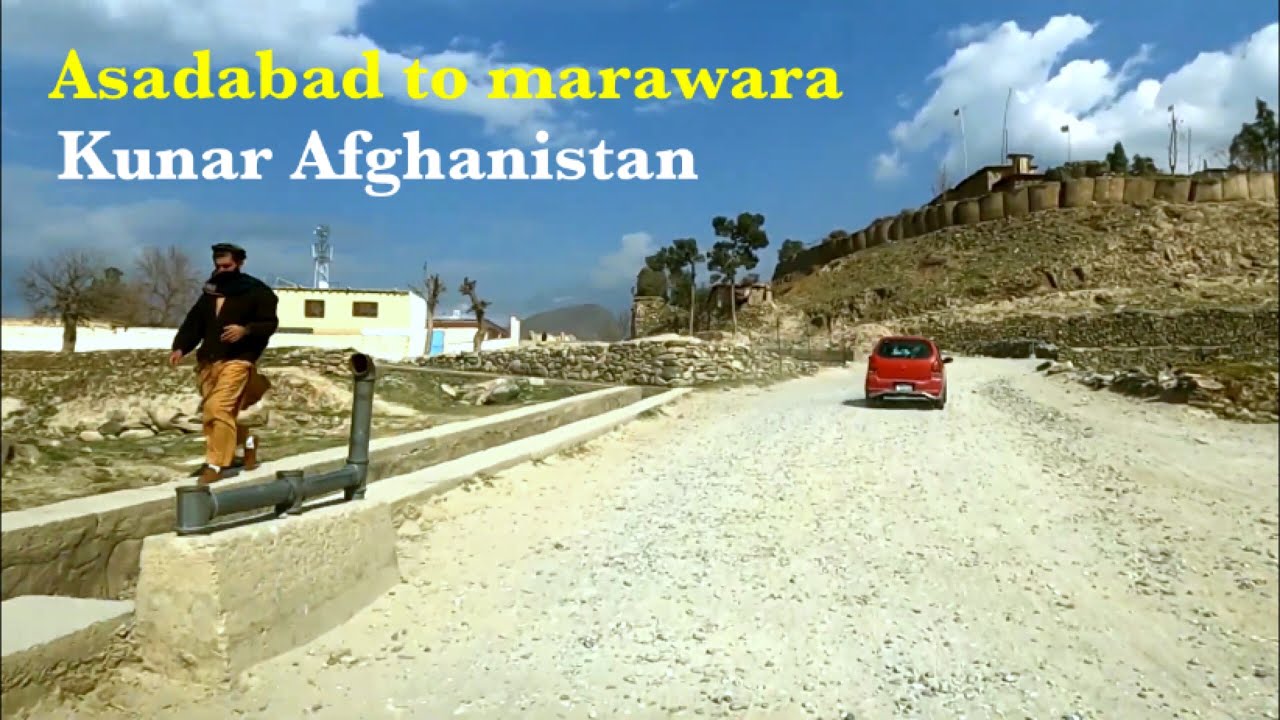 Asadabad to marawara by road , Kunar Afghanistan 🇦🇫 / اسعداباد تر مرورې ولسوالۍ ، كونړ افغانستان