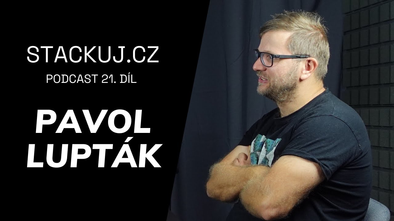 Stackuj.cz: Pavol Lupták o cenzuře, bezpečnosti, nomádství