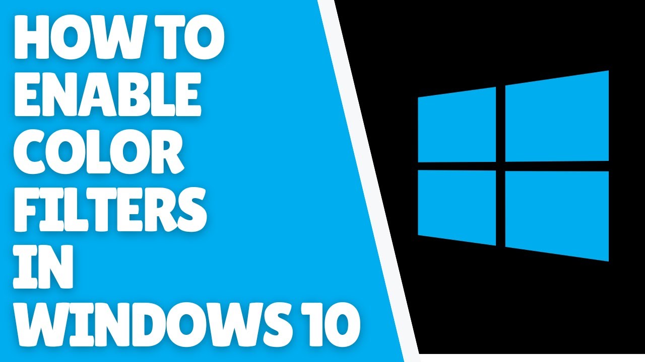 How to Enable Color Filters in Windows 10 | Quick Tutorial
