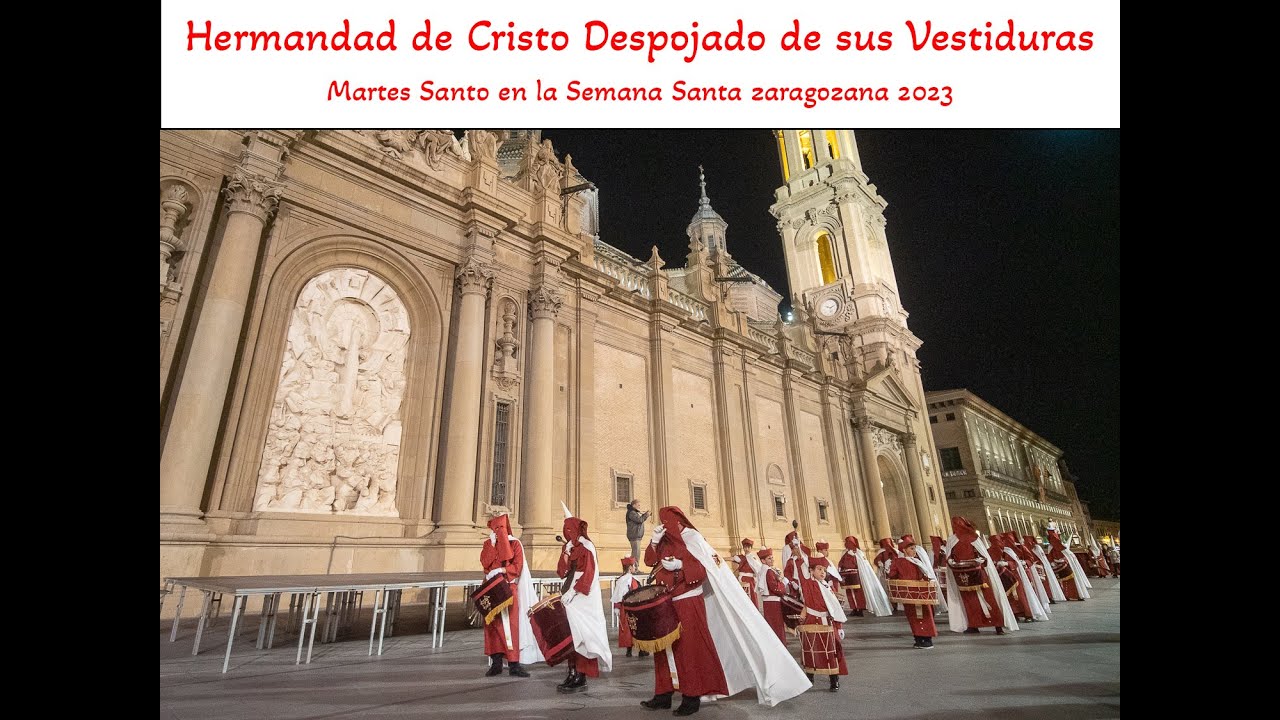 Hermandad de Cristo Despojado de sus Vestiduras -  Martes Santo Semana Santa zaragozana de 2023