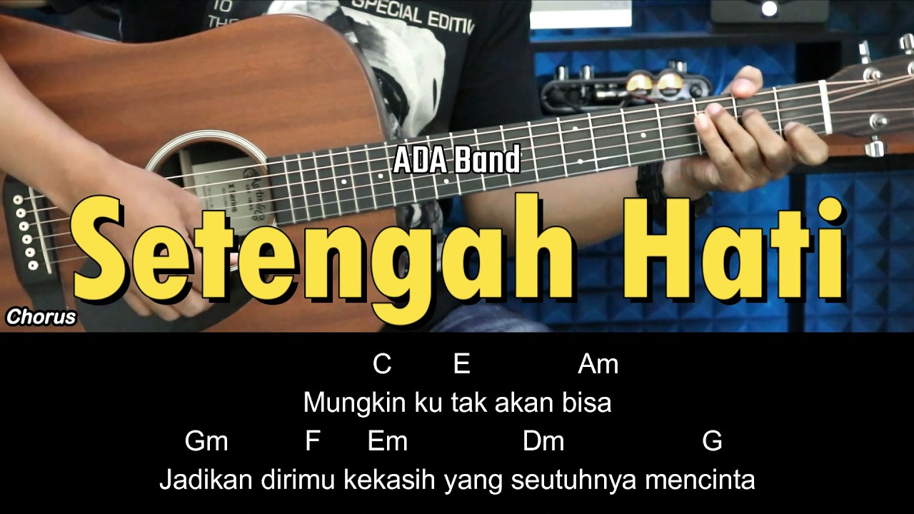 Setengah Hati - ADA Band | Tutorial Chord Gitar Mudah dan Lirik