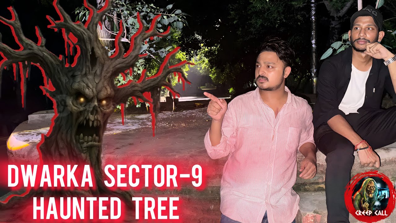 &ldquo;Dwarka Sector 9 Haunted Tree | Real Paranormal Activity in Delhi NCR&rdquo;