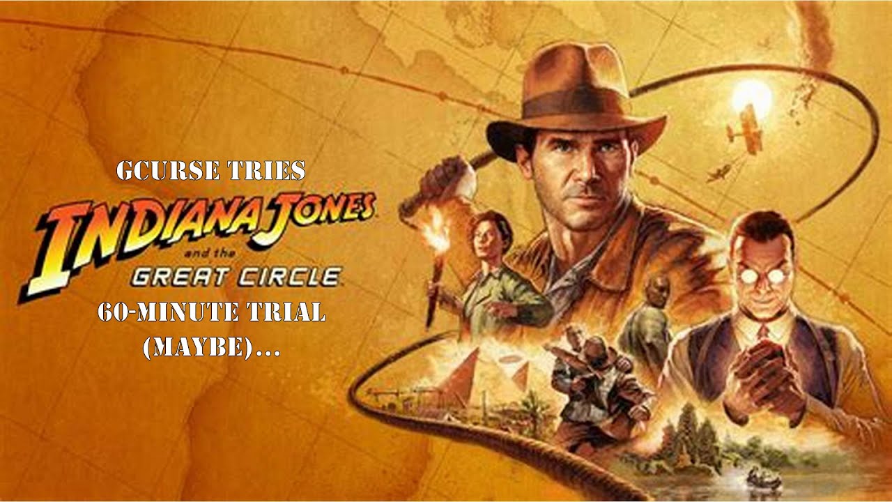 GCurse Tries Indiana Jones and the Great Circle 60 Minute Trial (Maybe)...