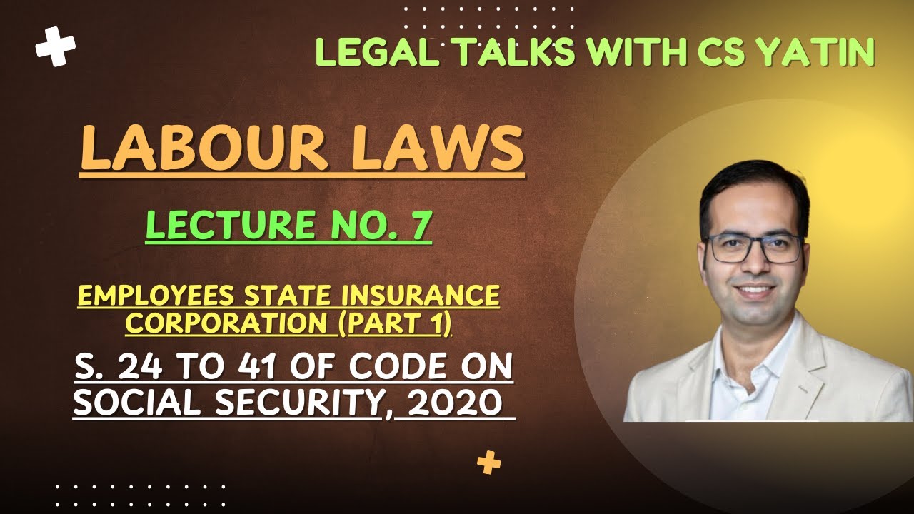 Employees State Insurance Corporation (ESIC) - Part 1 of Code on Social Security, 2020