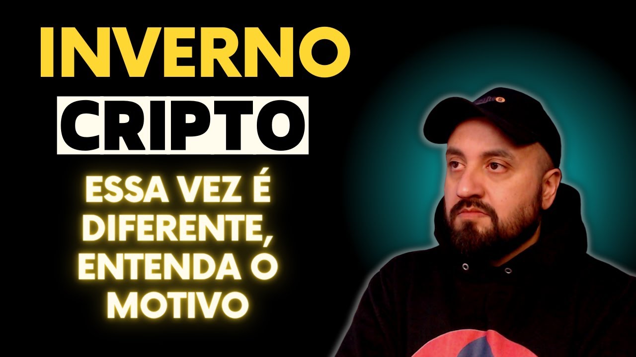 INVERNO CRIPTO - ESSA VEZ &Eacute; DIFERENTE, ENTENDA O MOTIVO