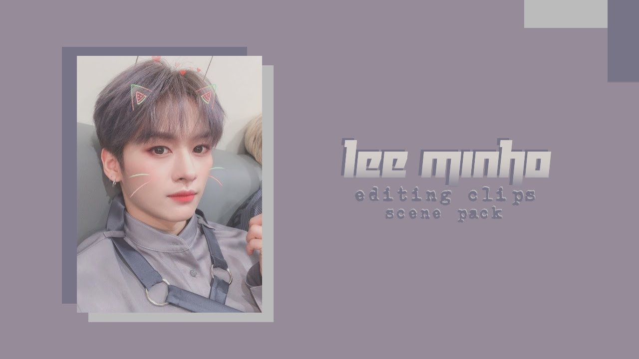 scene pack/editing clips - lee minho