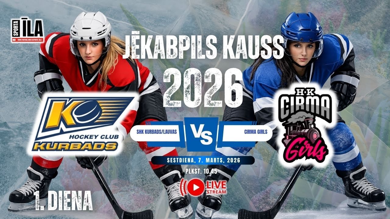 07.03.2026 - JĒKABPILS KAUSS 2026 - SHK KURBADS/LAUVAS vs. CIRMA GIRLS