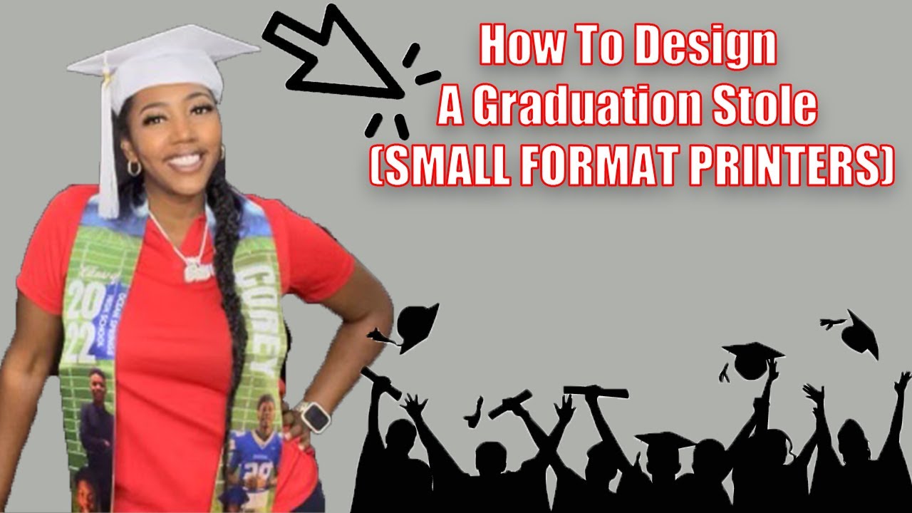 How To Design A Graduation Stole For (SMALL FORMAT PRINTERS) Part 2