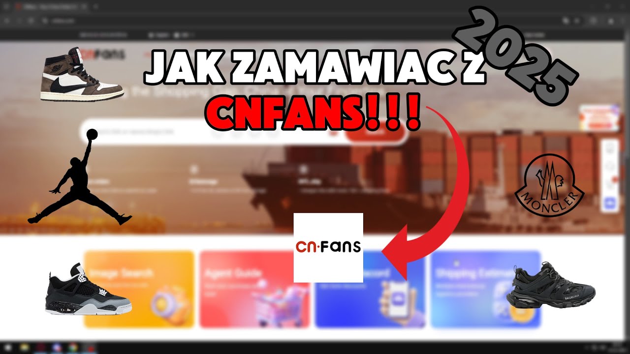 Jak zamawiać z CNFans! |  poradnik 2025 (repy repliki )