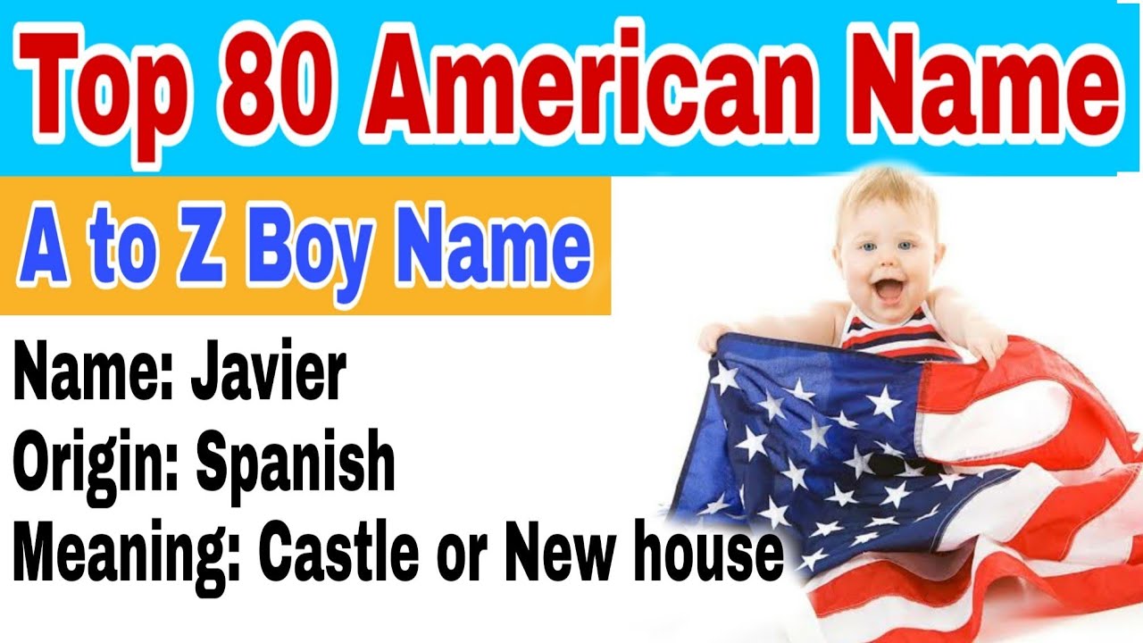 Top 80 American Boy Name | American Baby Boy Names A to Z Letters