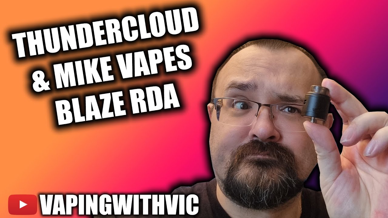 Blaze RDA от Thundercloud и Mike Vapes &mdash; новая компания со знакомыми названиями...