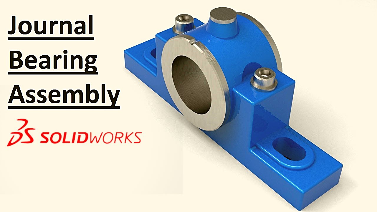 Solidworks assembly tutorial : Design & Assembly of Journal Bearing