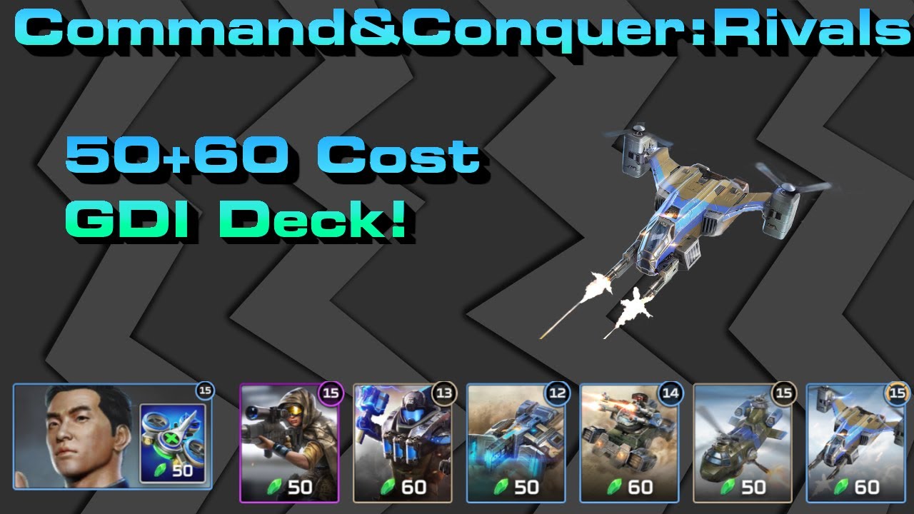C&C Rivals: 50+60 Cost GDI Deck!