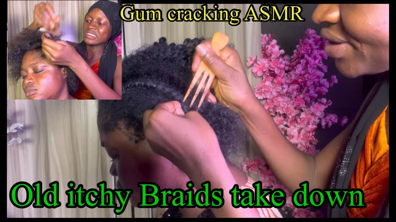 ASMR ✨old Braids loosening, with gum cracking to make you sleep ✨