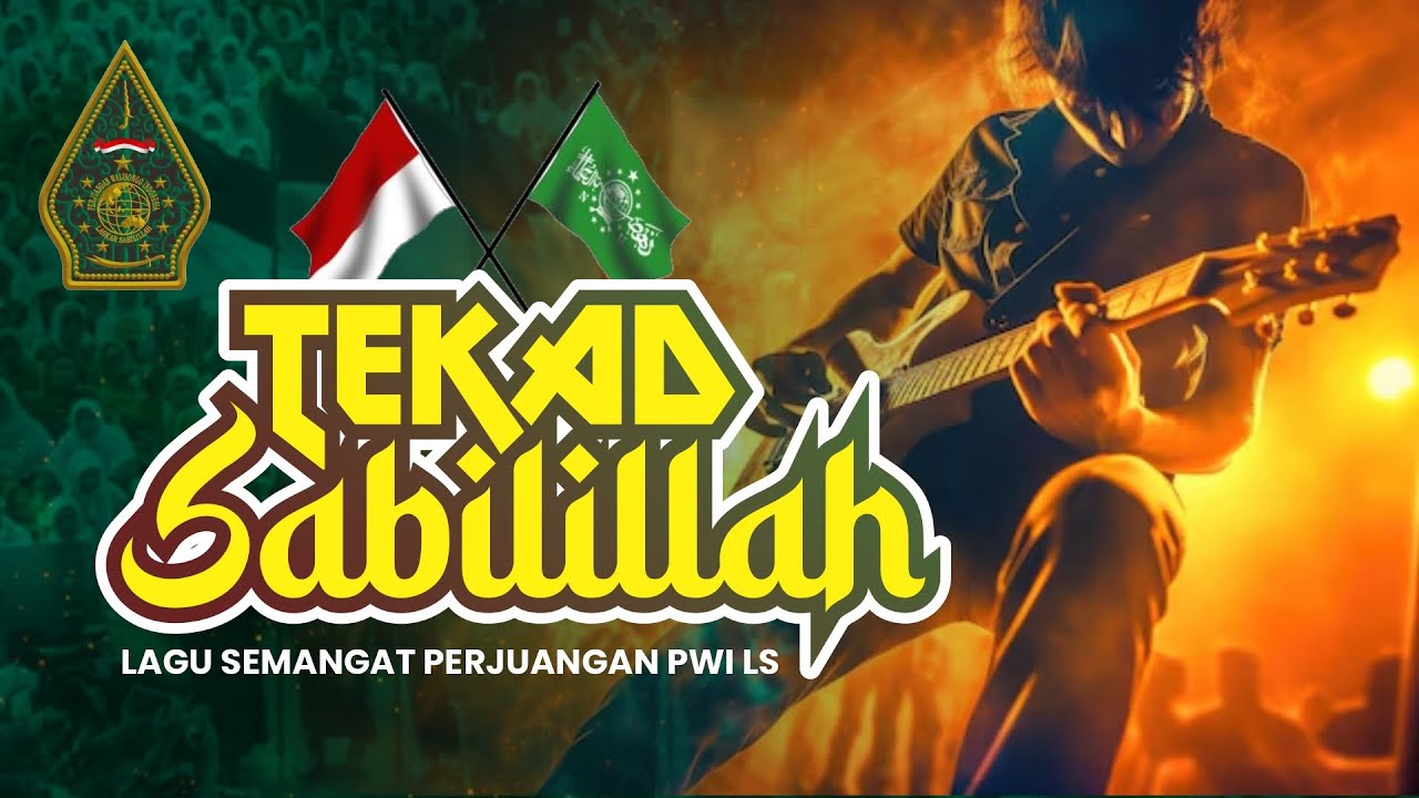 🔥TEKAD SABILILLAH || Lagu Semangat Perjuangan PWI LS #pwils #lagu  #semangat