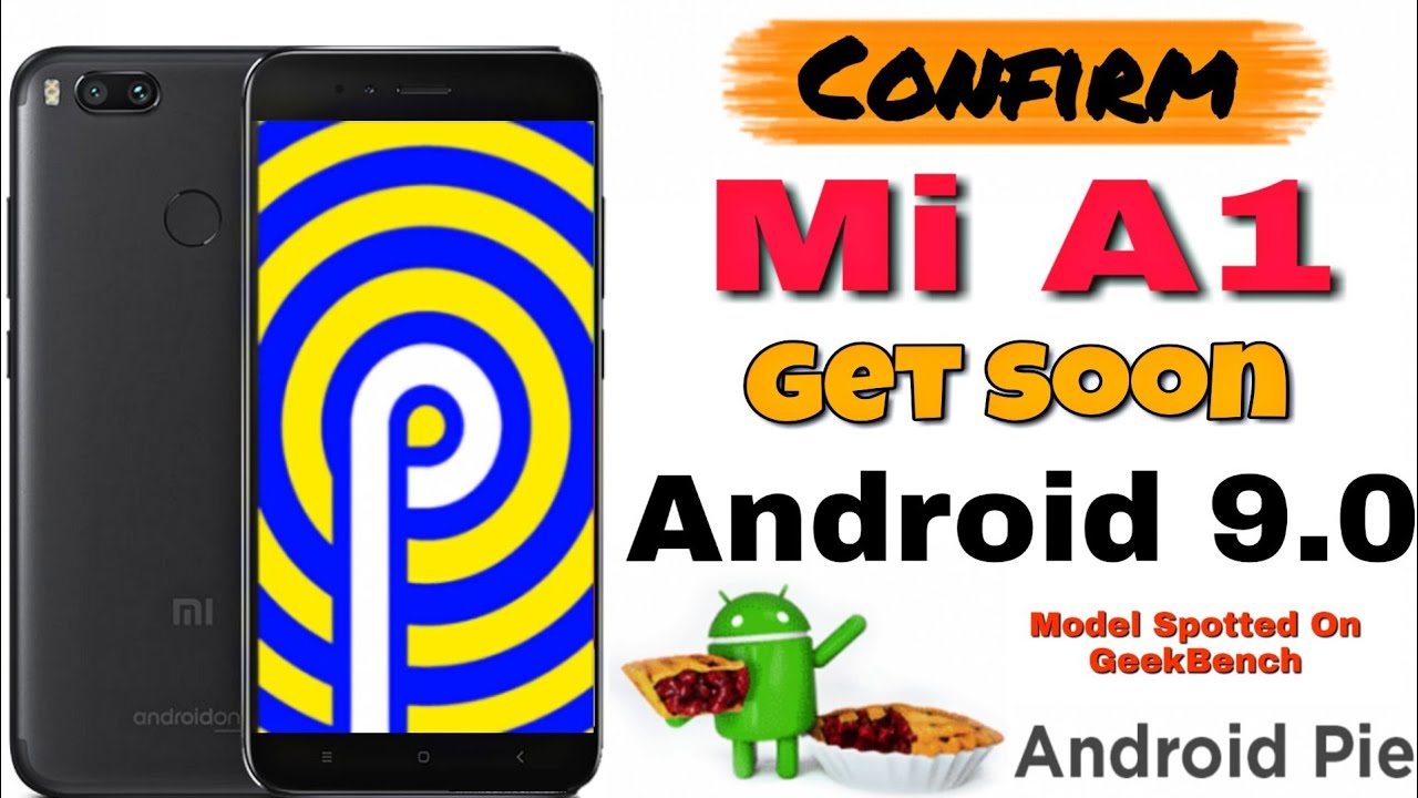 Xiaomi Mi A1 Android P Update, Official Xiaomi Mi A1 Android P 9.0 Leaked