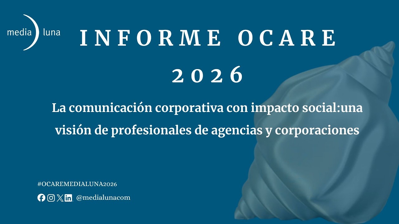 Presentación Informe OCARE 2026 | La comunicación corporativa con impacto social