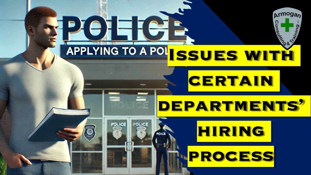 Issues with Certain Police Departments' Hiring Process