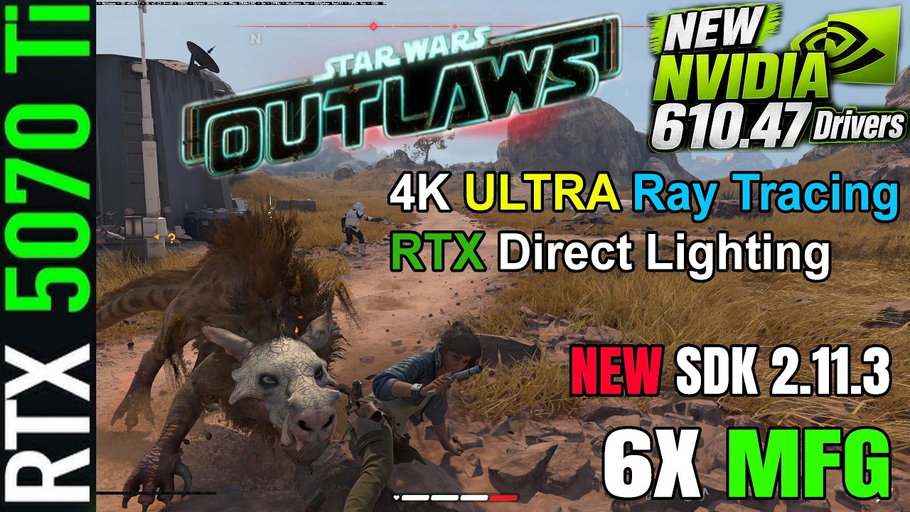 NVIDIA 610.47 Drivers | Star Wars Outlaws | RTX 5070 Ti | 4K | RTX Direct Lighting | New SDK 2.11.3