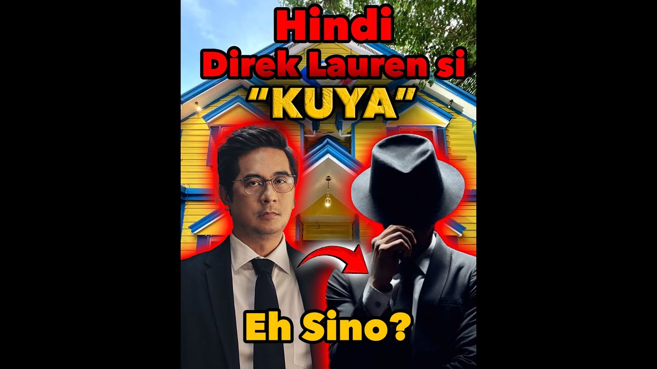 HINDI Si Direk Lauren si Big Brother! EH SINO?! 🧐