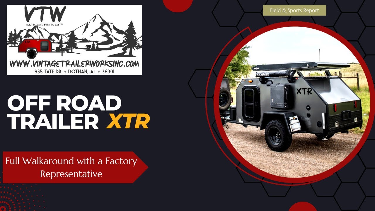 Must See Off Road RV - Vintage Trailer Works XTR