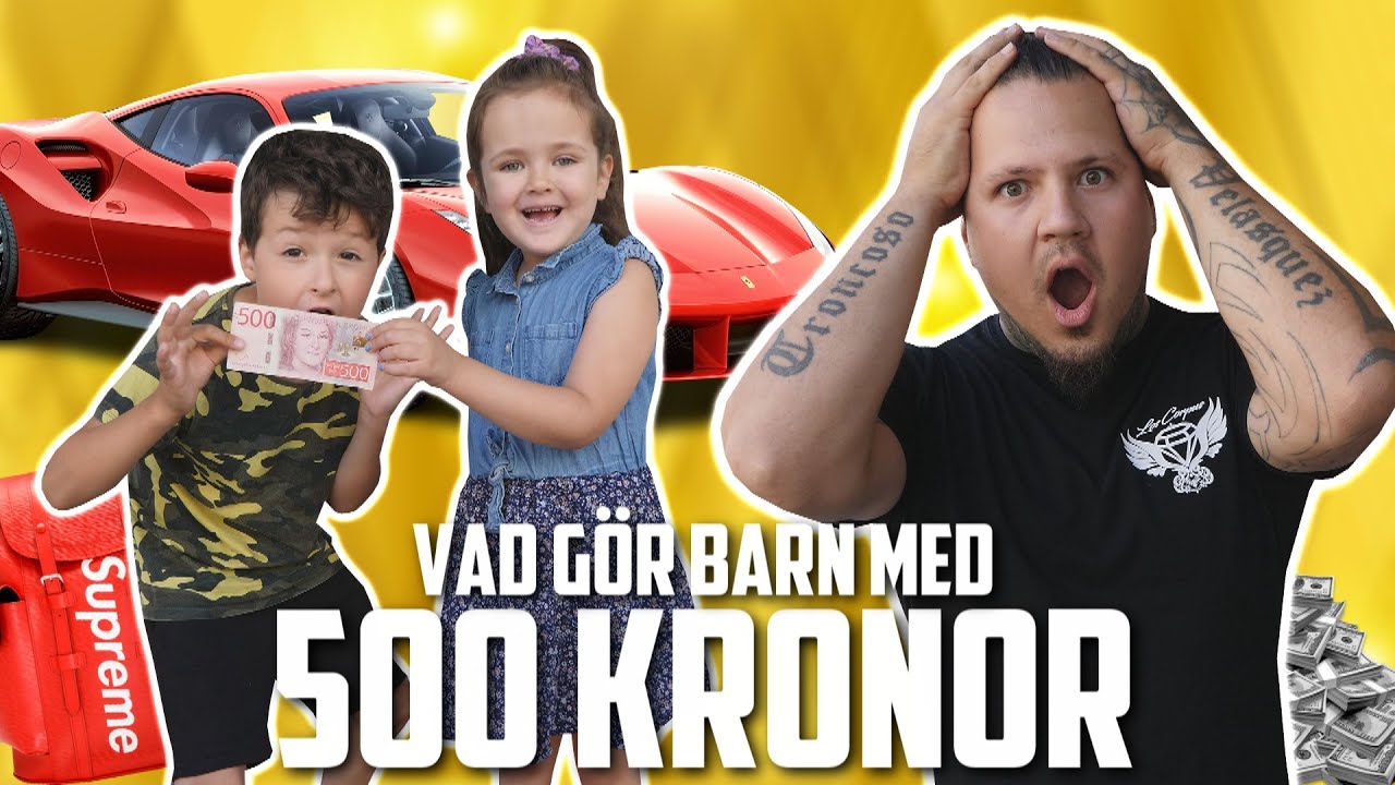 VAD G&Ouml;R BARN MED 500 KRONOR - EXPERIMENT