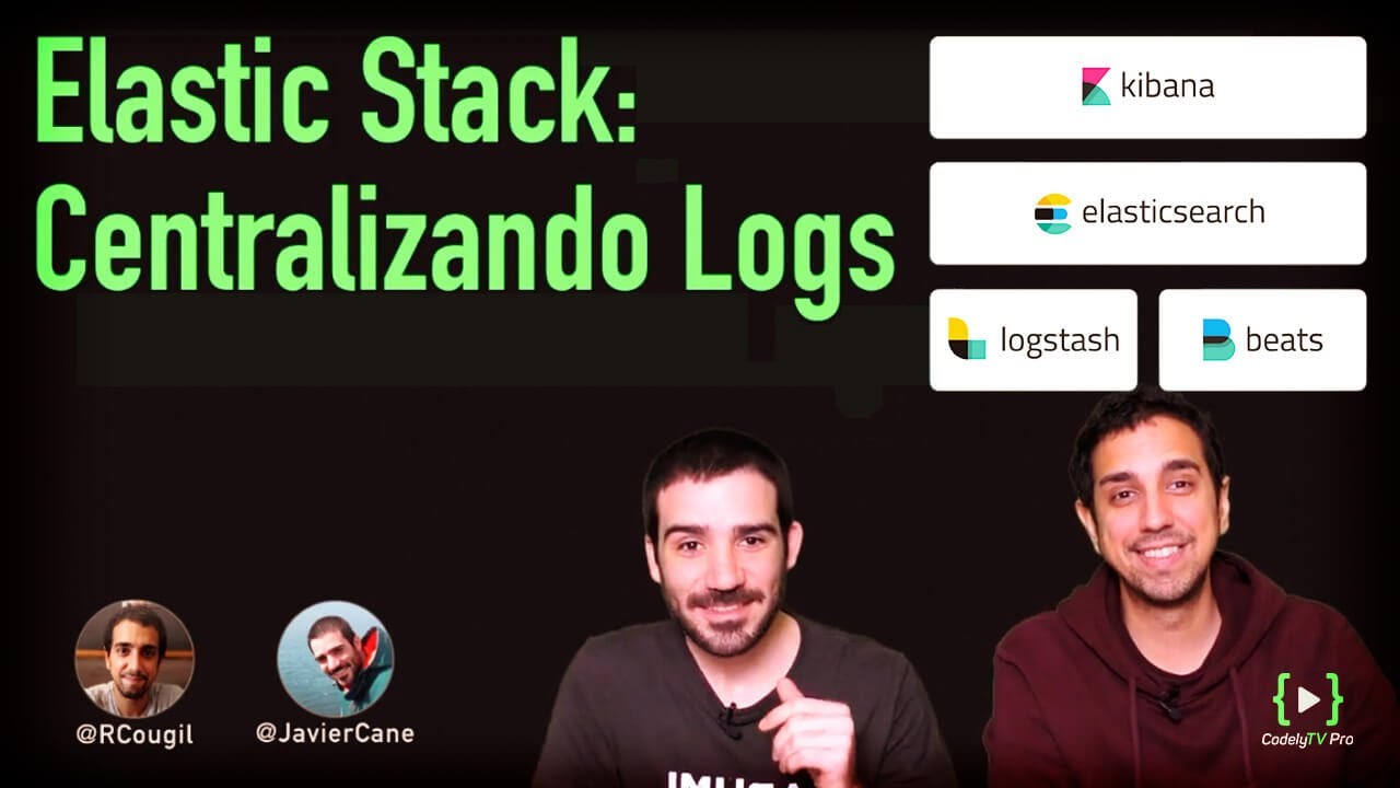 📊 Elastic Stack: Centralizando logs, búsquedas fulltext y más con Elasticsearch Beats y Kibana