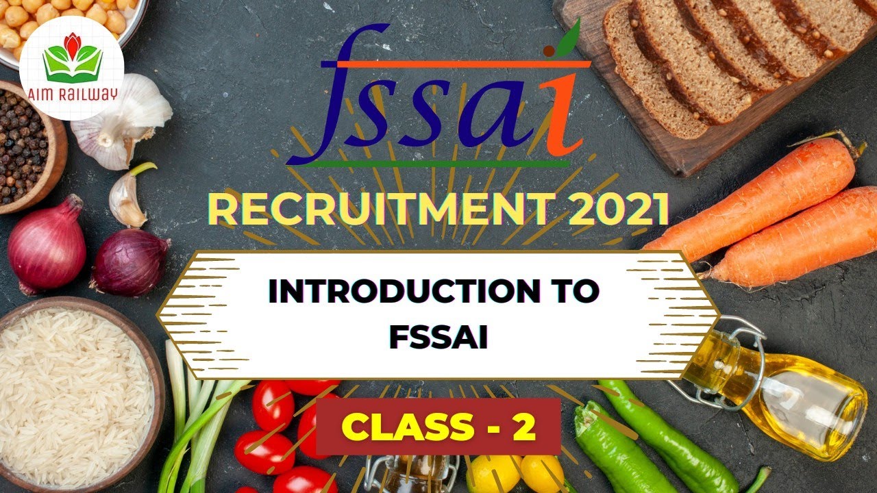 FSSAI Recruitment 2021- Role, Function, Initiatives (A General Understanding) | FSSAI Class 02