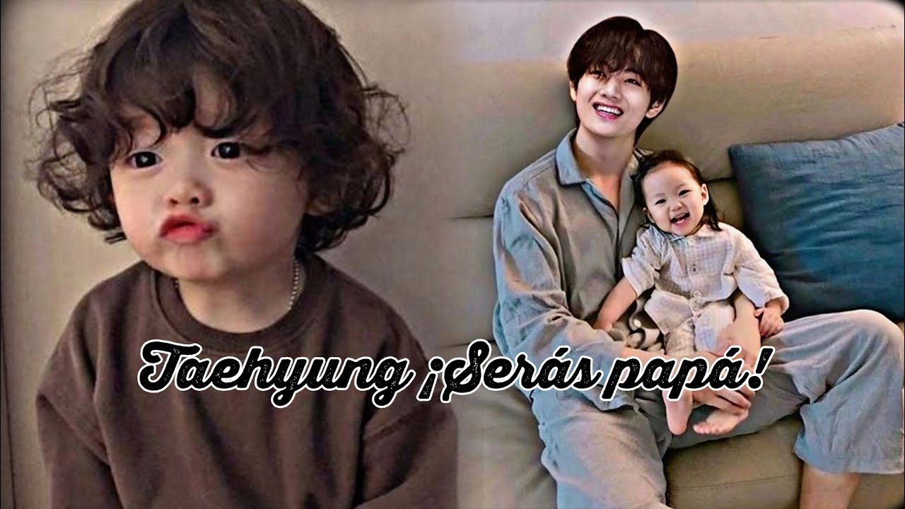 Mini imagina con Taehyung |🍼Taehyung ¡Seras papá!🍼| (Cap 1/?)