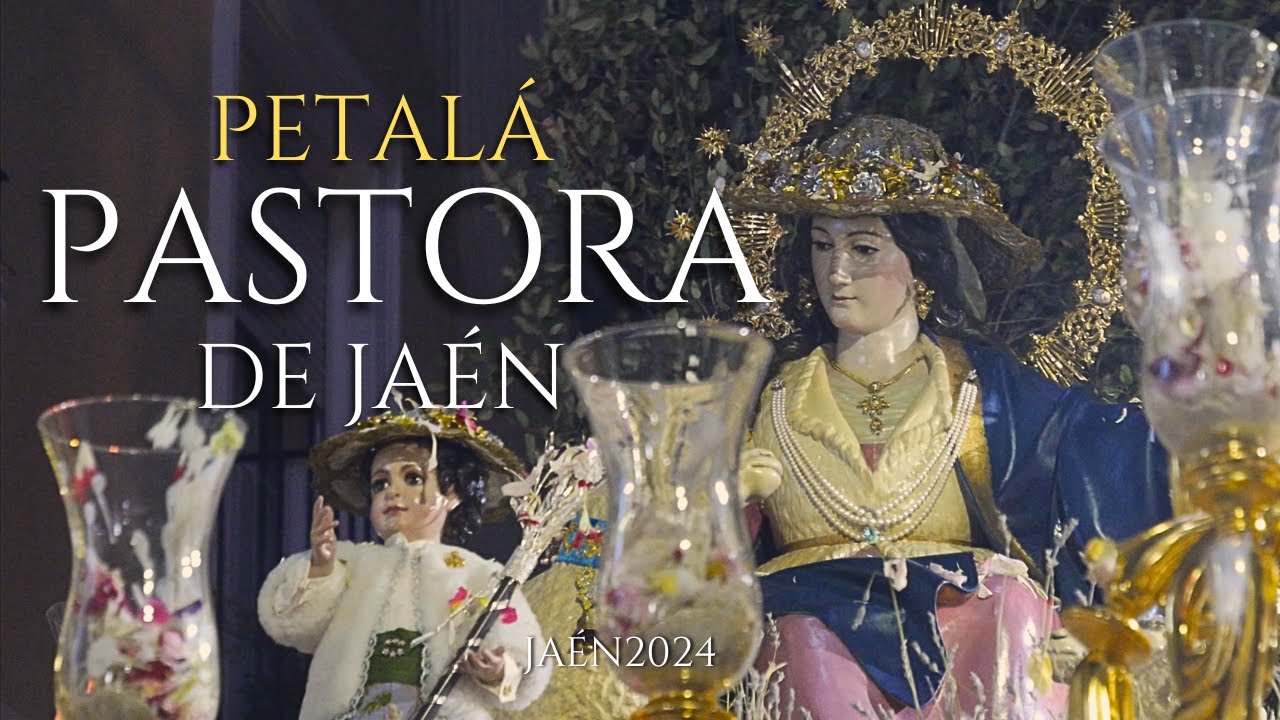 PETALÁ || DIVINA PASTORA DE JAÉN || JAÉN2024