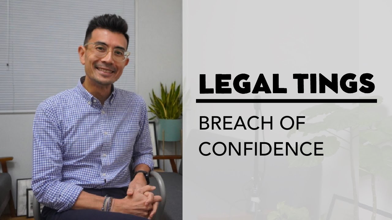 Breach of Confidence [Civil Law] | Legal Tings