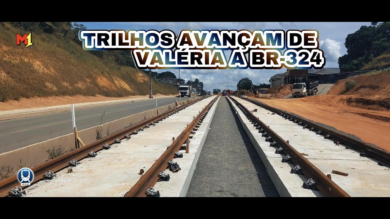 TRILHOS AVANÇAM DE VALÉRIA ATÉ A BR 324, veja